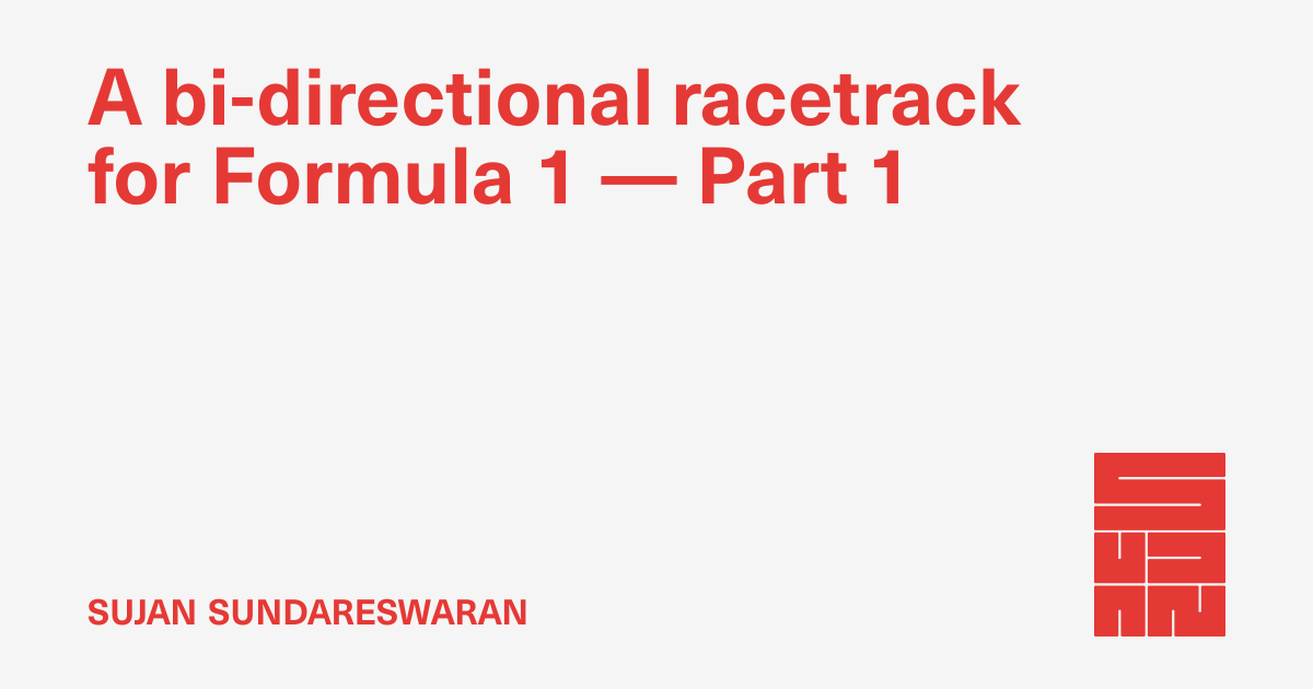 A bi-directional racetrack for Formula 1 — Part 1